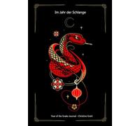 Im Jahr der Schlange: Year of the Snake Journal - Christine Krahl