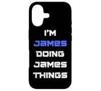 I'm James doing James things. Funny Name Design for Boys, Case for iPhone 17
