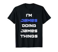 I'm James Doing James Things. Funny Name Design for Boys, T-Shirt