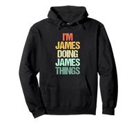 I'm James Doing James Things - Funny Saying Cool Name James Pullover Hoodie
