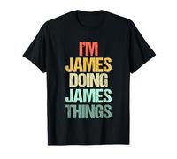I'm James Doing James Things - Funny Saying Cool Name James T-Shirt