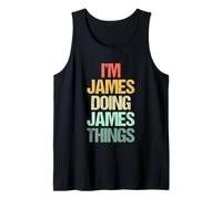 I'm James Doing James Things - Funny Saying Cool Name James Tank Top
