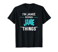 I'm Jamie Doing Jamie Things Funny First Name T-Shirt T-Shirt