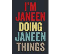 I'M Janeen Doing Janeen Things: Personalized Name Lined Journal for Janeen Diary Notebook | Writing Pad with 120 Pages 6x9 Inches