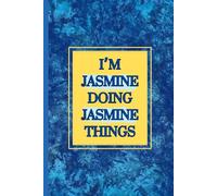I'm Jasmine doing Jasmine things notebook: blue background with yellow text writing pad