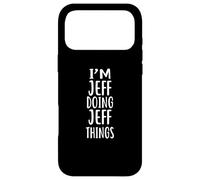 I'm Jeff Doing Jeff Things T-Shirt novelty humor Jeffrey Case for iPhone 17 Pro Max