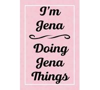 I'm Jena Doing Jena Things: Personalized Sketchbook, Sketch Book for Jena, Perfect for Sketching Drawing Noting and Writing, 120 Pages, 6x9