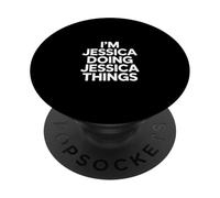 I'm Jessica Doing Jessica Things PopSockets Adhesive PopGrip