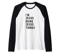 I'm Jesus Doing Jesus Things Raglan Baseball Tee