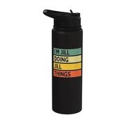 I'm Jill Doing Jill Things Funny Personalized Quote Stainless Steel Insulated Water Bottle