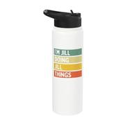 I'm Jill Doing Jill Things Funny Personalized Quote Stainless Steel Insulated Water Bottle