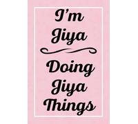 I'm Jiya Doing Jiya Things: Personalized Sketchbook, Sketch Book for Jiya, Perfect for Sketching Drawing Noting and Writing, 120 Pages, 6x9
