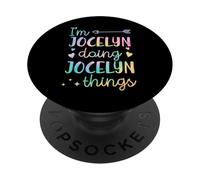 I'm Jocelyn Doing Jocelyn Things Personalized First Name PopSockets Adhesive PopGrip
