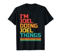 I'm Joel Doing Joel Things Funny Name Humor Nickname T-Shirt