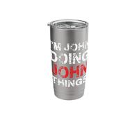 I'm John Doing John Things Funny Name Stainless Steel Insulated Tumbler
