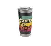 I'm Jonathan Doing Jonathan Things Funny Personalized Quote Stainless Steel Insulated Tumbler