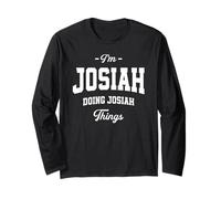 I'm Josiah Doing Josiah Things - Funny Name Long Sleeve T-Shirt