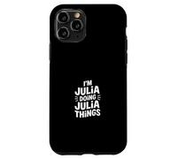 I'm Julia Doing Julia Things Case for iPhone 11 Pro