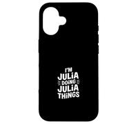 I'm Julia Doing Julia Things Case for iPhone 16