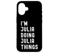 I'm Julia Doing Julia Things Case for iPhone 16