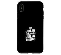 I'm Julia Doing Julia Things Case for iPhone XS Max