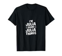 I'm Julia Doing Julia Things T-Shirt