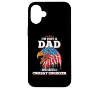 I'm Just A Dad Who Raised A Combat Engineer Combat Engineers Case for iPhone 16 Plus