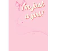 I'm just a girl!: Journal/Diary for venting and creating
