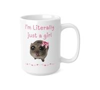 I'm Just a Girl Mug, Sad Hamster Mug, Literally Just a Girl Meme Cup, Viral Gift for Her, Cute Funny Gift for Girlfriend (White, 15oz)