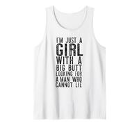 I'm JUST A Girl with A Big Butt Looking Man Cannot Lie Meme Tank Top