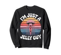 I'm Just A Jelly Guy Jealous Pun Sweet Joke |- Sweatshirt