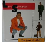 I'm Just a Man By Larry Springfield (1992-06-23)