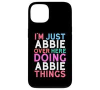 I'm Just Abbie Over Here Doing Abbie Things Name Case for iPhone 13