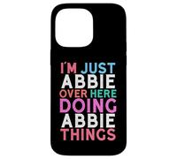 I'm Just Abbie Over Here Doing Abbie Things Name Case for iPhone 14 Pro Max