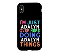 I'm Just Adalyn Over Here Doing Adalyn Things Adalyn Case for iPhone X/XS