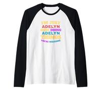 I'm Just Adelyn Doing Adelyn Things You're Welcome Raglan Baseball Tee