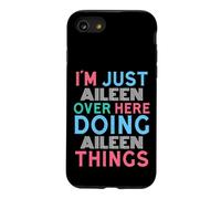 I'm Just Aileen Over Here Doing Aileen Things Name Case for iPhone SE (2020) / 7/8