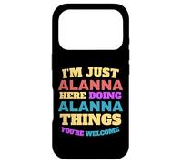 I'm Just Alanna Doing Alanna Things You're Welcome Case for iPhone 17 Pro