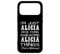 I'm Just Alicia Here Doing Awesome Alicia Things Case for iPhone 17 Pro Max