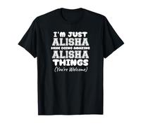 I'm Just Alisha Here Doing Amazing Alisha Things T-Shirt