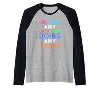 I'm Just Amy Over Here Doing Amy Things Amy Raglan Baseball Tee