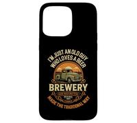 I'M JUST AN OLD GUY WHO LOVES A BEER BREWERY FARMER LIFE Case for iPhone 15 Pro Max