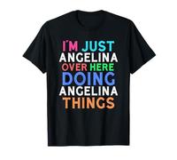 I'm Just Angelina Over Here Doing Angelina Things Angelina T-Shirt