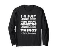 I'm Just Angelique Here Doing Amazing Angelique Things Long Sleeve T-Shirt