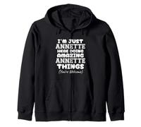 I'm Just Annette Here Doing Amazing Annette Things Zip Hoodie