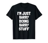 I'm Just Barry Doing Barry Stuff T-Shirt