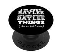 I'm Just Baylee Here Doing Amazing Baylee Things PopSockets Adhesive PopGrip