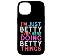 I'm Just Betty Over Here Doing Betty Things Name Case for iPhone 14