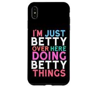 I'm Just Betty Over Here Doing Betty Things Name Case for iPhone XS Max