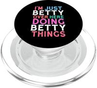 I'm Just Betty Over Here Doing Betty Things Name PopSockets PopGrip for MagSafe